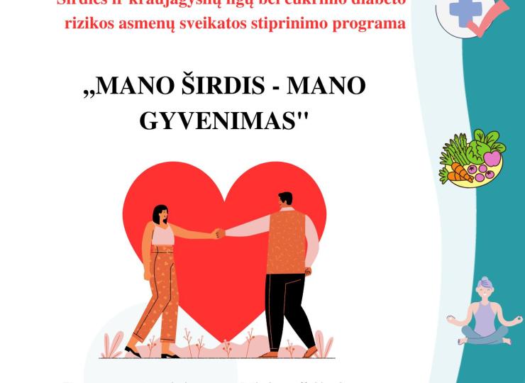 Renkama nauja grupė. Širdies ir kraujagyslių ligų ir cukrinio diabeto rizikos grupių asmenų sveikatos stiprinimo programa ,,MANO ŠIRDIS - MANO GYVENIMAS" 